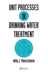 Enlarge image Cover: Unit Processes in Drinking Water Treatment - CRC Press