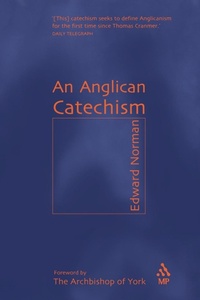 Enlarge image Cover: An Anglican Catechism - Continuum International Publishing Group Ltd.
