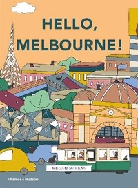 Abbildung von: Hello, Melbourne! - Thames and Hudson (Australia) Pty Ltd