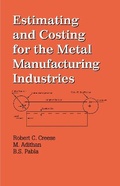 Cover: Estimating and Costing for the Metal Manufacturing Industries - CRC Press