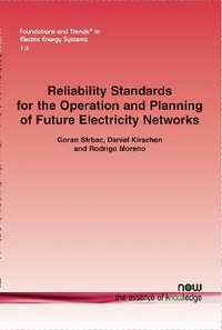 Enlarge image Cover: Reliability Standards for the Operation and Planning of Future Electricity Networks - now publishers Inc