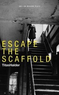 Enlarge image Cover: Escape the Scaffold - Oberon Books Ltd