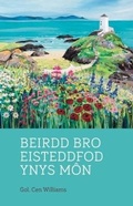 Cover: Beirdd Bro'r Eisteddfod: 4. Beirdd Bro Eisteddfod Ynys Mon - Cyhoeddiadau Barddas