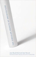 Cover: Singular Objects Of Architecture - University of Minnesota Press