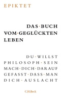 Cover: Das Buch vom gegl&uuml;ckten Leben - C.H.BECK