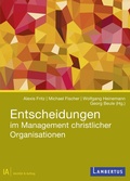 Cover: Entscheidungen im Management christlicher Organisationen - Lambertus-Verlag