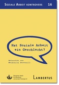 Cover: Hat Soziale Arbeit ein Geschlecht? - Lambertus-Verlag