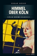 Cover: Himmel &uuml;ber K&ouml;ln - Emons Verlag