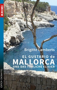 Abbildung von: El Gustario de Mallorca und das tödliche Elixier - edition oberkassel
