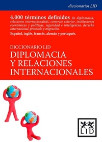 Abbildung von: Diccionario Lid de diplomacia y relaciones internacionales - LID Editorial Empresarial, S.L.