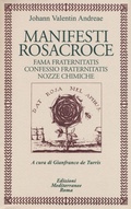 Cover: Manifesti rosacroce. Fama fraternitatis-Confessio fraternitatis-Nozze chimiche - Classici dell'occulto;Edizioni Mediterranee