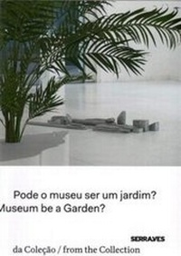 Enlarge image Cover: Can the Museum be A Garden - Fundacao Serralves / Edicoes Asa