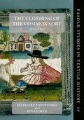 Cover: The Clothing of the Common Sort, 1570-1700 - Oxford University Press