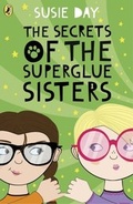 Cover: The Secrets of the Superglue Sisters - Puffin