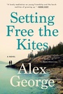 Cover: Setting Free the Kites - G.P. Putnam's Sons