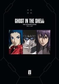 Enlarge image Cover: Ghost in the Shell - The Ultimate Guide - Egmont Manga