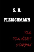 Cover: Schattenj&auml;ger / DIE, DIE NICHT STERBEN - epubli