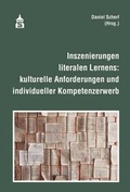 Cover: Inszenierungen literalen Lernens: kulturelle Anforderungen und individueller Kompetenzerwerb - Schneider Hohengehren