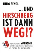 Cover: . und Hirschberg ist dann weg!? - Murmann