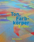 Cover: Ton, Farbk&ouml;rper & mehr - Hanusch Verlag