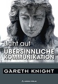 Cover: Licht auf &uuml;bersinnliche Kommunikation - Aurinia Verlag