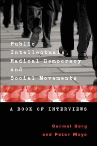Enlarge image Cover: Public Intellectuals, Radical Democracy and Social Movements - Peter Lang Verlag