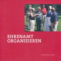 Cover: Ehrenamt organisieren - Museumsverein f. d. Grafschaften Hoya, Diepholz u. W&ouml;lpe