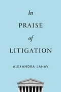 Abbildung von: In Praise of Litigation - OUP eBook