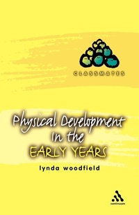 Abbildung von: Physical Development in the Early Years - Continuum International Publishing Group Ltd.