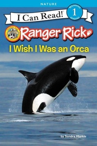 Abbildung von: Ranger Rick: I Wish I Was an Orca - HarperCollins
