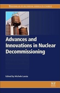 Enlarge image Cover: Advances and Innovations in Nuclear Decommissioning - Woodhead Publishing Ltd