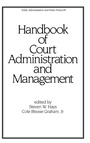 Cover: Handbook of Court Administration and Management - CRC Press