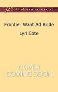 Cover: Frontier Want AD Bride - Love Inspired Historical