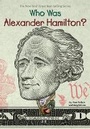Cover: Who Was Alexander Hamilton? - Grosset & Dunlap Inc.,U.S.