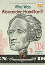 Cover: Who Was Alexander Hamilton? - Grosset & Dunlap Inc.,U.S.