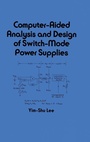 Cover: Computer-Aided Analysis and Design of Switch-Mode Power Supplies - CRC Press
