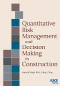 Cover: Quantitative Risk Management and Decision Making in Construction - American Society of Civil Engineers