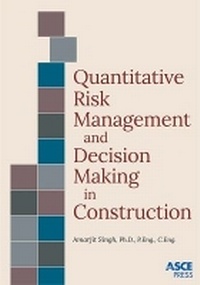Enlarge image Cover: Quantitative Risk Management and Decision Making in Construction - American Society of Civil Engineers