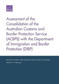 Cover: Assessment of the Consolidation of the Australian Customs and Border Protection Service (Acbps) with the Department of Immigration and Border Protection (Dibp) - RAND