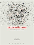 Cover: Encountering Things - Bloomsbury Academic