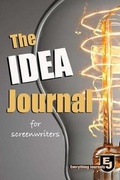 Cover: The Idea Journal For Screenwriters - Everything Journals