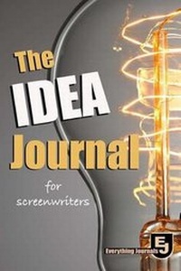 Enlarge image Cover: The Idea Journal For Screenwriters - Everything Journals