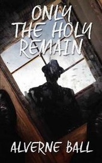Enlarge image Cover: Only The Holy Remain - Vital Narrative Press