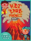 Cover: Hot Shot Phonics Book 2 C K Ck E Magical E H R - Hsp Publishing