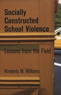 Cover: Socially Constructed School Violence - Peter Lang Verlag