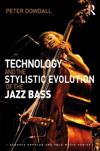Abbildung von: Technology and the Stylistic Evolution of the Jazz Bass - Routledge