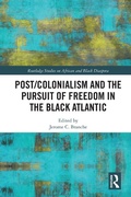 Cover: Post/Colonialism and the Pursuit of Freedom in the Black Atlantic - Routledge