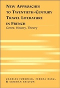 Cover: New Approaches to Twentieth-Century Travel Literature in French - Peter Lang Verlag