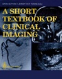 Cover: A Short Textbook of Clinical Imaging - Springer