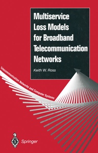 Enlarge image Cover: Multiservice Loss Models for Broadband Telecommunication Networks - Springer